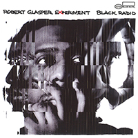Robert Glasper Experiment / Black Radio