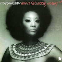 Marlena Shaw / Who Is This Bitch, Anyway?